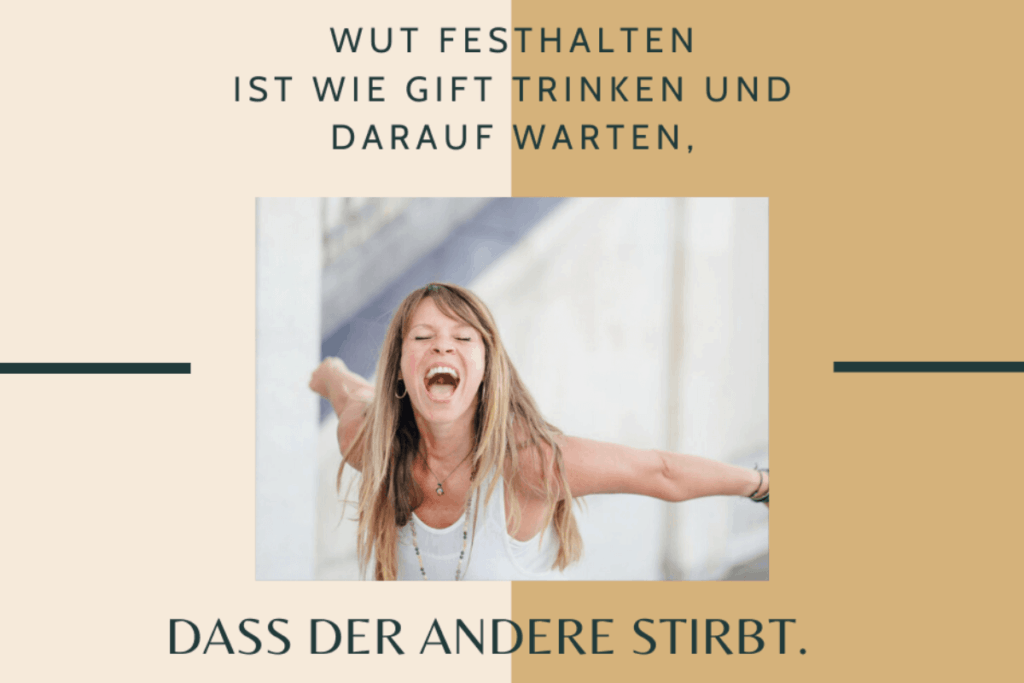 Wut Festhalten Ist Wie Gift Trinken